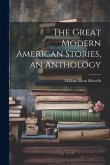 The Great Modern American Stories, an Anthology