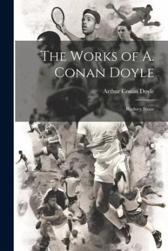 The Works of A. Conan Doyle - Doyle, Arthur Conan