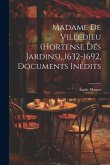 Madame de Villedieu (Hortense des Jardins), 1632-1692, documents inédits