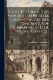 Notice Et Extraits D'un Manuscrit Du 16e Siècle Par Jean Vandernesse, Controleur De Charles-quint Et De Philippe Ii, Son Fils...