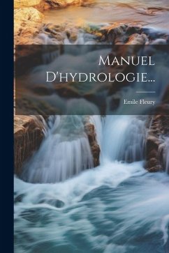 Manuel D'hydrologie... - Fleury, Emile