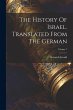 The History Of Israel. Translated From... - Bild 1