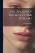 On Diseases of the Skin V.1 1866,... - Bild 1