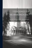 Heroines of "Mormondom."
