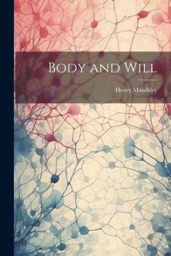 Body and Will - Maudsley, Henry