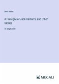 A Protegee of Jack Hamlin's, and Other Stories