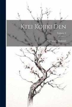 Ktei Kojiki den; Volume 4 - Motoori, Norinaga