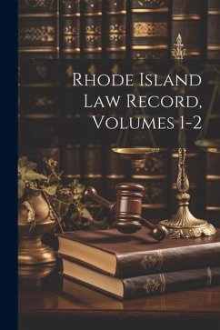 Rhode Island Law Record, Volumes 1-2 - Anonymous