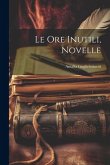 Le ore inutili, novelle