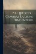 St. Quentin--cambrai, La Ligne... - Bild 1