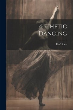 Æsthetic Dancing - Rath, Emil