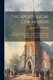 The Apostolical Commission: The Sermon at The Consecration of The Right Reverand Leonidas Polk, D. D., Missionary Bishop for Arkansas; in Christ C