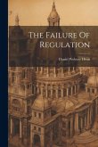 The Failure Of Regulation