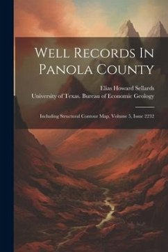 Cover Well Records In Panola County: Including Structural Contour Map, Volume 5, Issue 2232