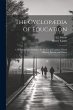 The Cyclopædia of Education: A... - Bild 1