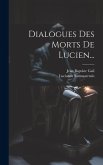 Dialogues Des Morts De Lucien...