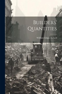 Builders' Quantities - Ballard, William Edgar