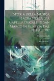 Storia Della Musica Sacra Nella Già Capella Ducale Di San Marco In Venezia Dal 1318 Al 1797: Mit 5 Portraits...