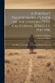 A Portrait Photographer's View of the University of California, Berkeley, 1947-1981: Oral History Transcript / and Related Material, 1981-198