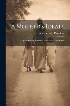 A Mother's Ideals - Proudfoot, Andrea Hofer