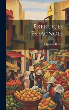 Exercices espagnols - Foulché-Delbosc, R.