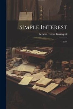 Simple Interest: Tables - Bosanquet, Bernard Tindal
