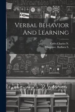 Verbal Behavior And Learning - N, Cofercharles; S, Musgrave Barbara