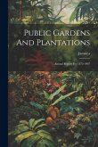 Public Gardens And Plantations: Annual Report For 1875-1907