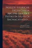 Notizie Istoriche Della Chiesa Arcipretale Di S. Pietro In Sylvis Di Bagnacavallo ...