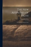 The New Affinities of Faith: A Plea for Free Christian Union