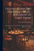 Oeuvres Complètes De Jacques-henri-bernardin De Saint-pierre: Essai Sur La Vie Et Les Ouvrages De Bernardin De Saint-pierre [par L. Aimé-martin...