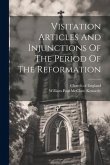 Visitation Articles And Injunctions Of The Period Of The Reformation