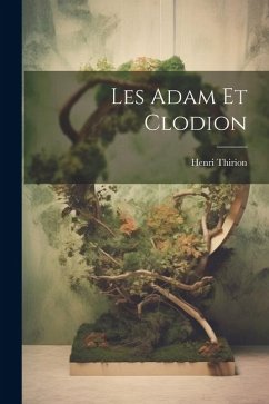 Les Adam et Clodion - Thirion, Henri