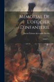 Mémorial De L'officier D'infanterie: (1002 P.)...
