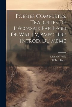 Cover Poésies Complètes. Traduites De L'écossais Par Léon De Wailly, Avec Une Introd. Du Meme