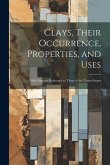 Clays, Their Occurrence, Properties, and Uses: With Especial Reference to Those of the United States