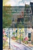 The New Century and the New Building of the Harvard Medical School: 1783-1883