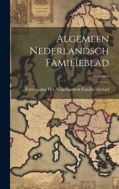 Algemeen Nederlandsch Familieblad; Volume 9 - Archief, Vereeniging Het Nederlandsch