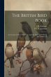 The British Bird Book: An Account of... - Bild 1