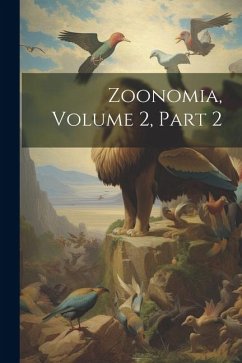 Zoonomia, Volume 2, part 2 - Anonymous