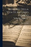 Memorie Della Vita Di Antonio Longo Viniziano...