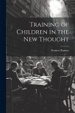 Training of Children in the new Thought