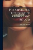 Principles and Technique of Crowns and Bridges