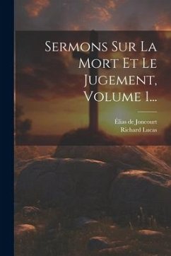 Cover Sermons Sur La Mort Et Le Jugement, Volume 1...