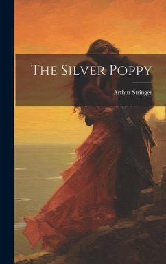 The Silver Poppy - Stringer, Arthur