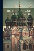 Russia Then and Now, 1892-1917: My Mission to Russia During the Famine of 1891-1892, With Data Bearing Upon Russia of To-Day