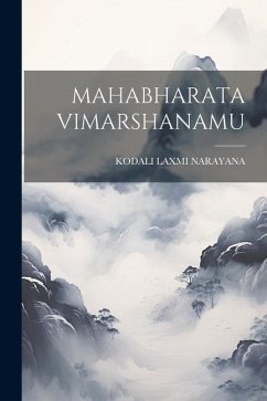 Mahabharata Vimarshanamu - Narayana, Kodali Laxmi