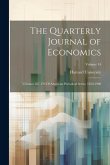 The Quarterly Journal of Economics: Volumes 167-170 Of American Periodical Series, 1850-1900; Volume 34