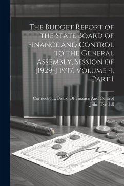 The Budget Report of the State Board of Finance and Control to the General Assembly, Session of [1929-] 1937, Volume 4, part 1 - Tyndall, John