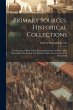 Primary Sources, Historical... - Bild 1
